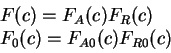 \begin{displaymath}
\begin{array}{l}
F(c) = F_A(c) F_R(c) \\
F_0(c) = F_{A0}(c) F_{R0}(c)
\end{array}\end{displaymath}