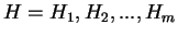 $H = H_1, H_2 ,..., H_m$